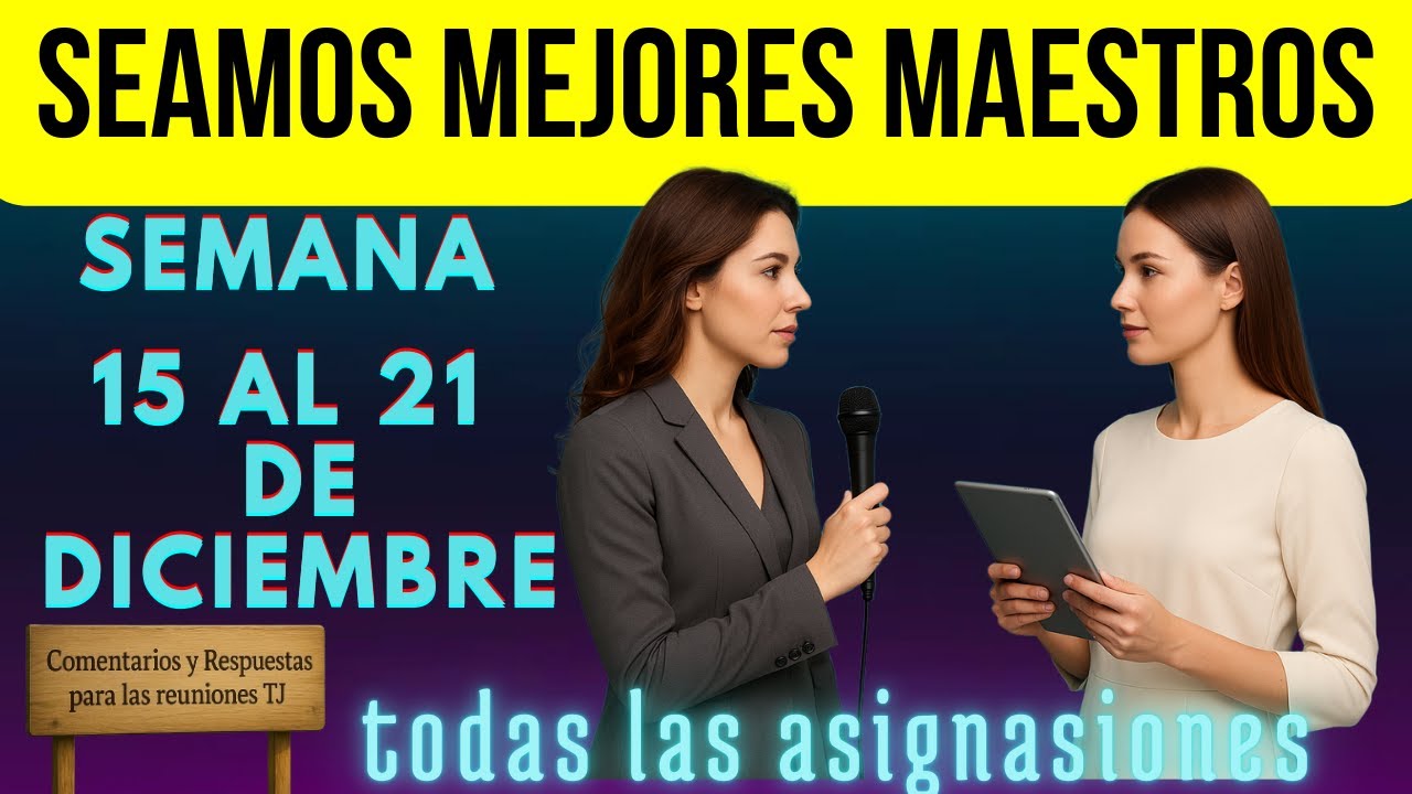 SEAMOS MEJORES MAESTROS  | Semana del 15 al 21 de diciembre /  todas las asignaciones