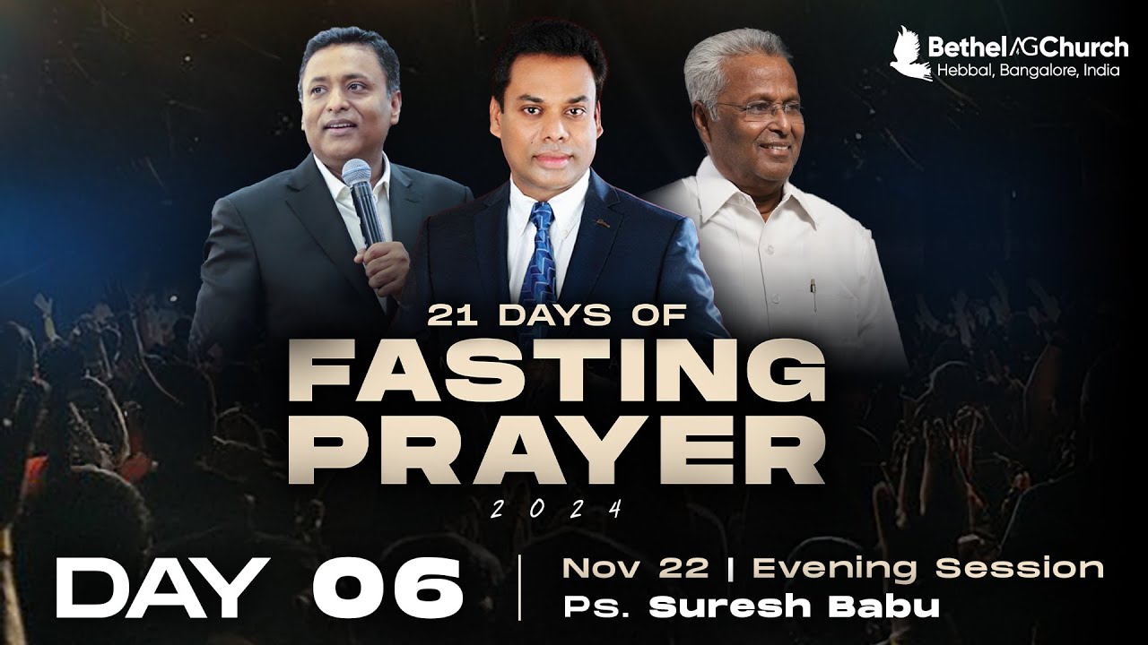 🔴 LIVE  | 21 Days Fasting Prayer, Ps. Suresh Babu | 22 Nov 2024 (Evening Session)