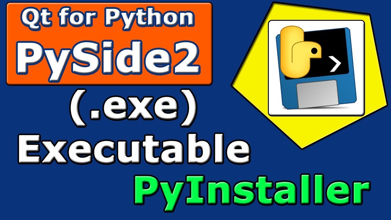 PySide2 (Qt for Python) Make Executable (.exe) oluşturma