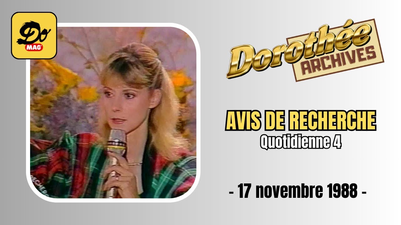 Dorothée - Quotidienne n°4 - Avis de recherche - 17 novembre 1988