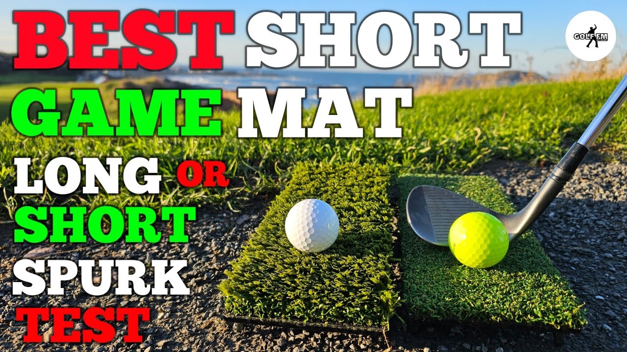 BEST SHORT GAME MAT, LONG OR SHORT SPURK TEST