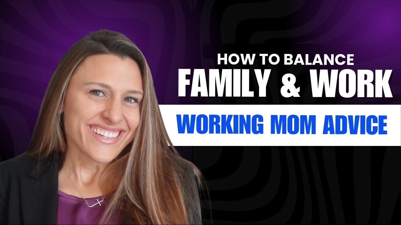 How to Balance Family and Work | Working Mom Advice | 5 Tips for a Happier Less Stressed You