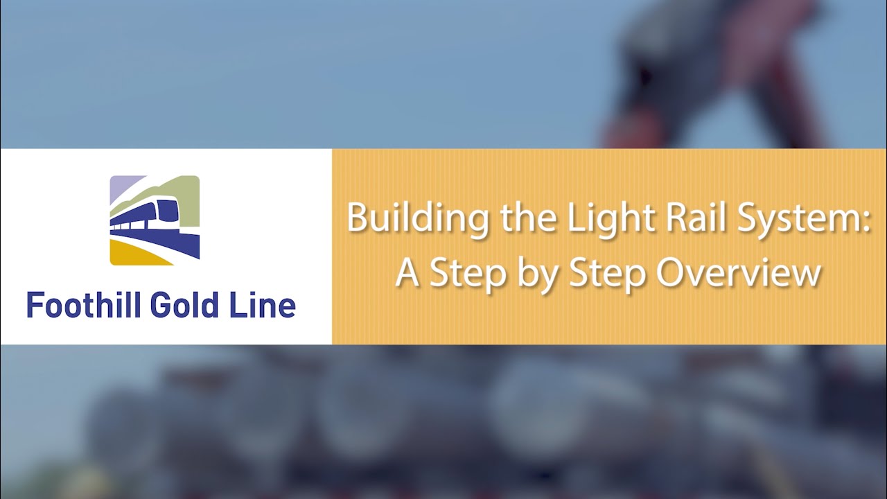 Building the Light Rail System: A Step by Step Overview