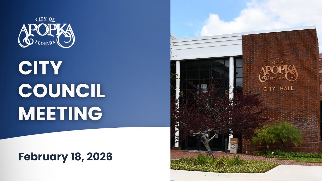 Apopka City Council Meeting February 18, 2026