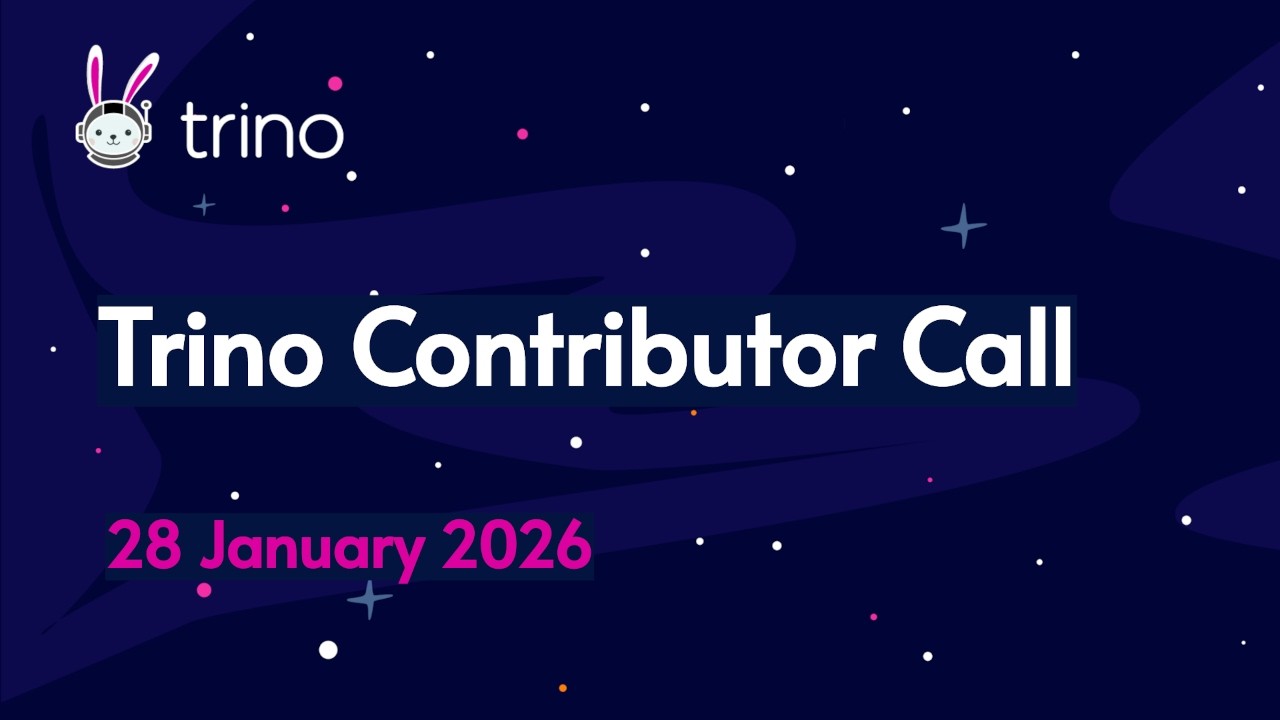 Trino Contributor Call 2026-01-28