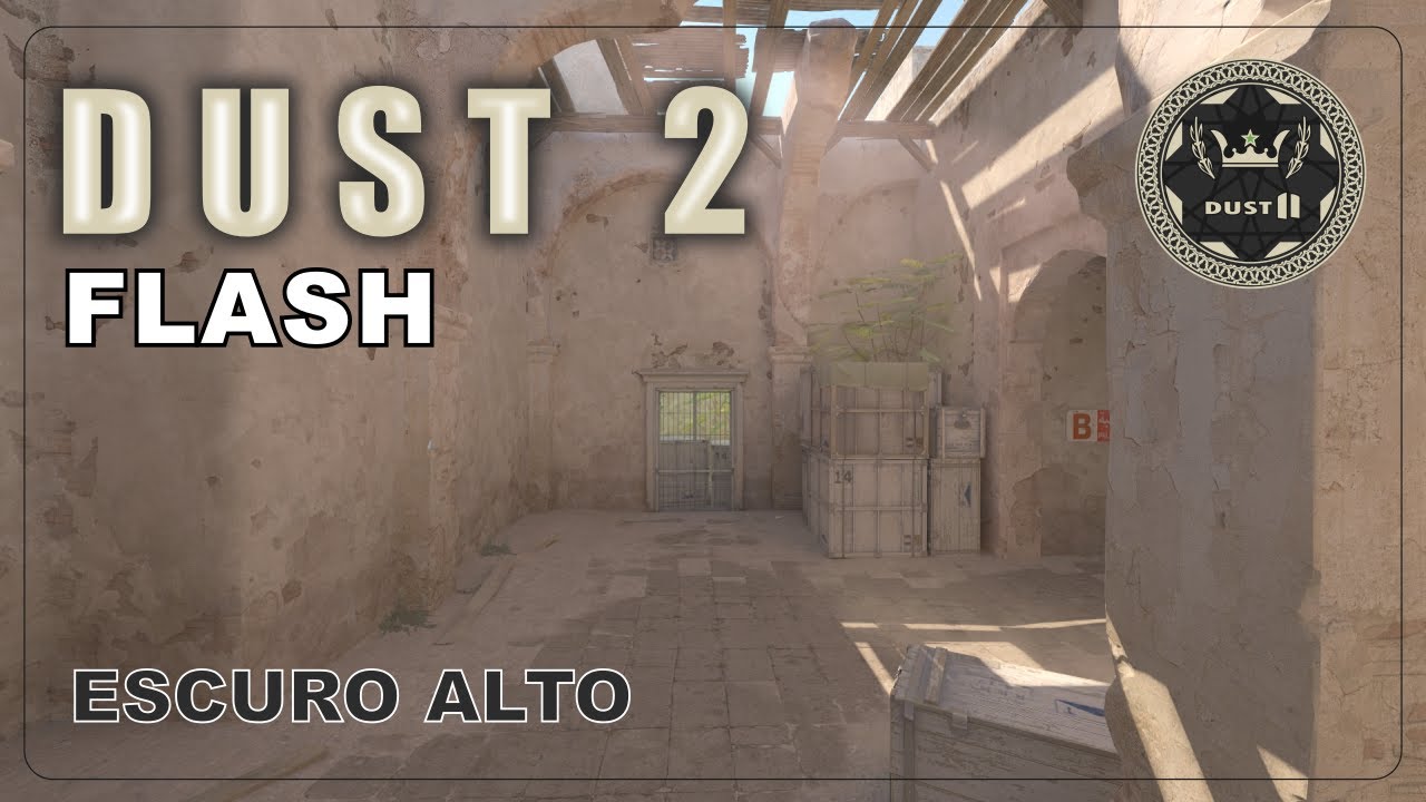 Dust 2: Flash do ESCURO ALTO para a ESQUERDINHA, DIREITINHA, GRADE, BOMB B e ALTAR (103.5692)