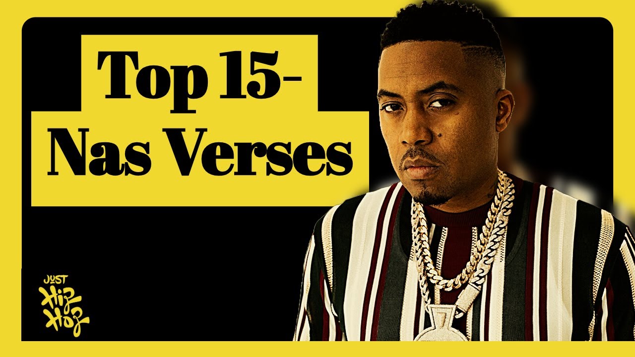 Top 15 - Best Nas Verses Of All Time (With Lyrics) (Ranked)