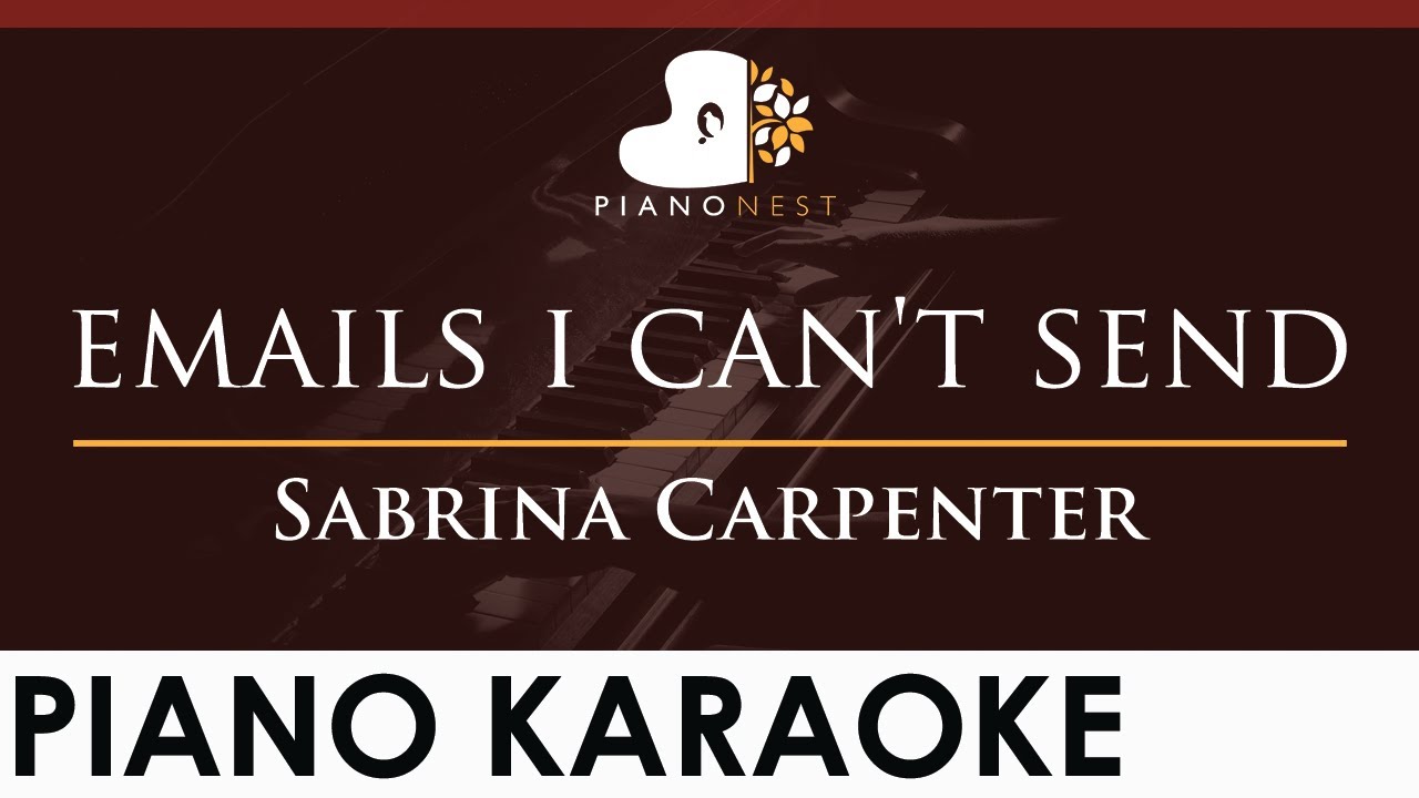 Sabrina Carpenter - emails i can't send - HIGHER Key (Piano Karaoke Instrumental)