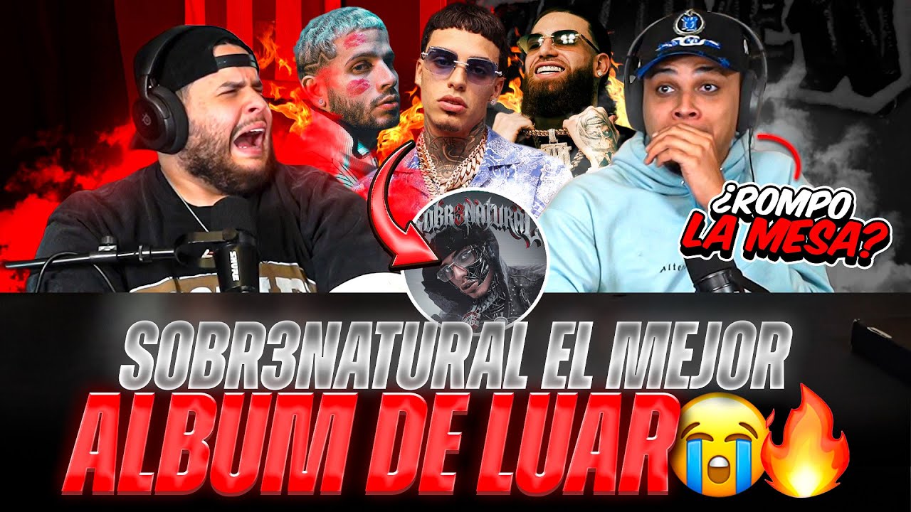 REACCIÓN a “SOBRENATURAL” de LUAR LA L ¿rompo la mesa? HADES66, DEI V… 