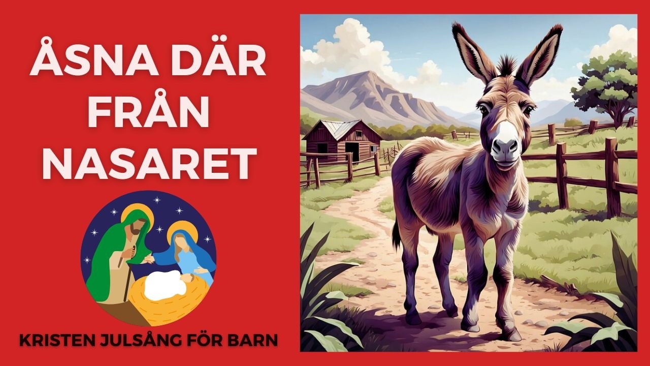 Åsna där från Nasaret | Kristna Barnsånger Jul