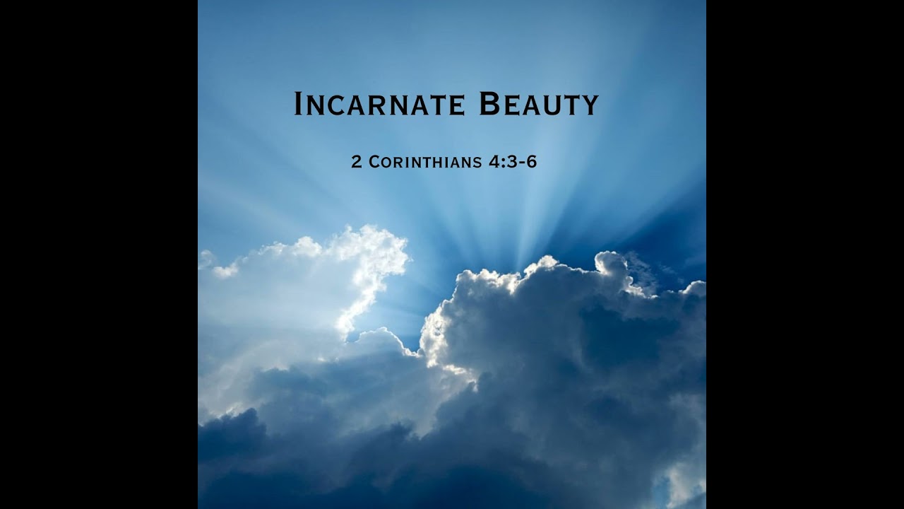 Incarnate Beauty - Part A