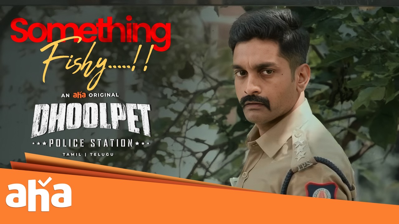 Something Fishy 🧐 | Dhoolpet Police Station | Ashwin | Guru | Padine | Streaming on @ahaTamil 🌟