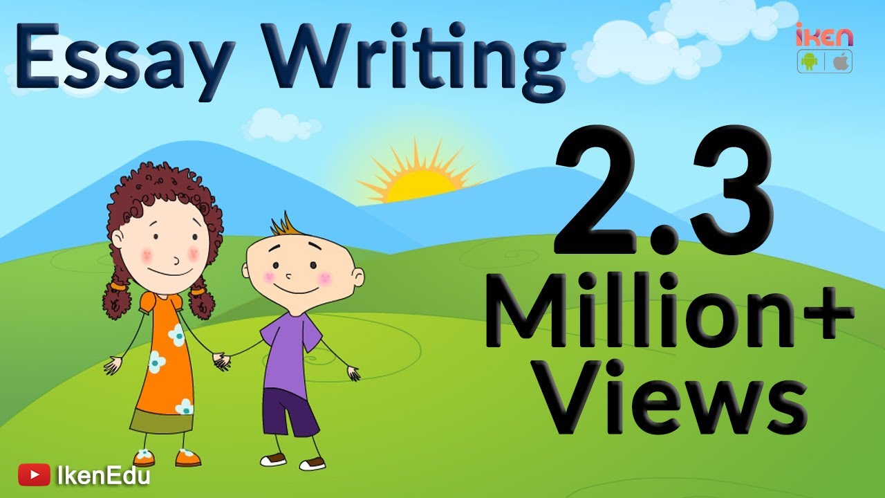Essay Writing | How To Write An Essay | English Grammar | iKen | iKen Edu | iKen App