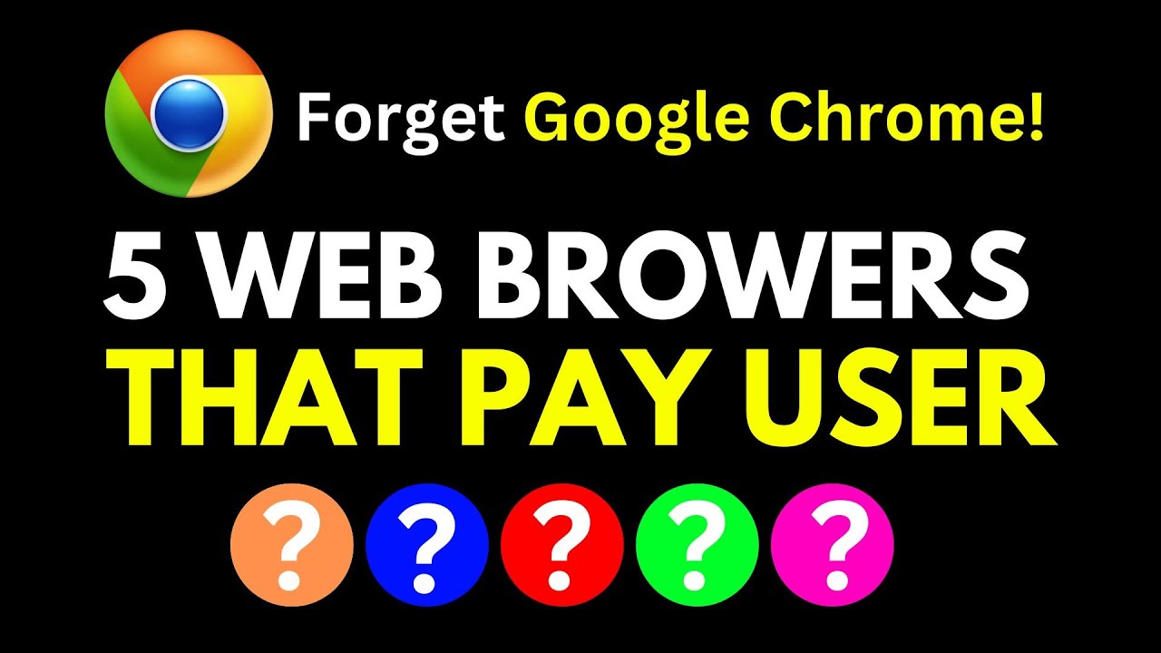 Forget Google Chrome! These 5 Web Browsers Pay You By Just Using Them!
