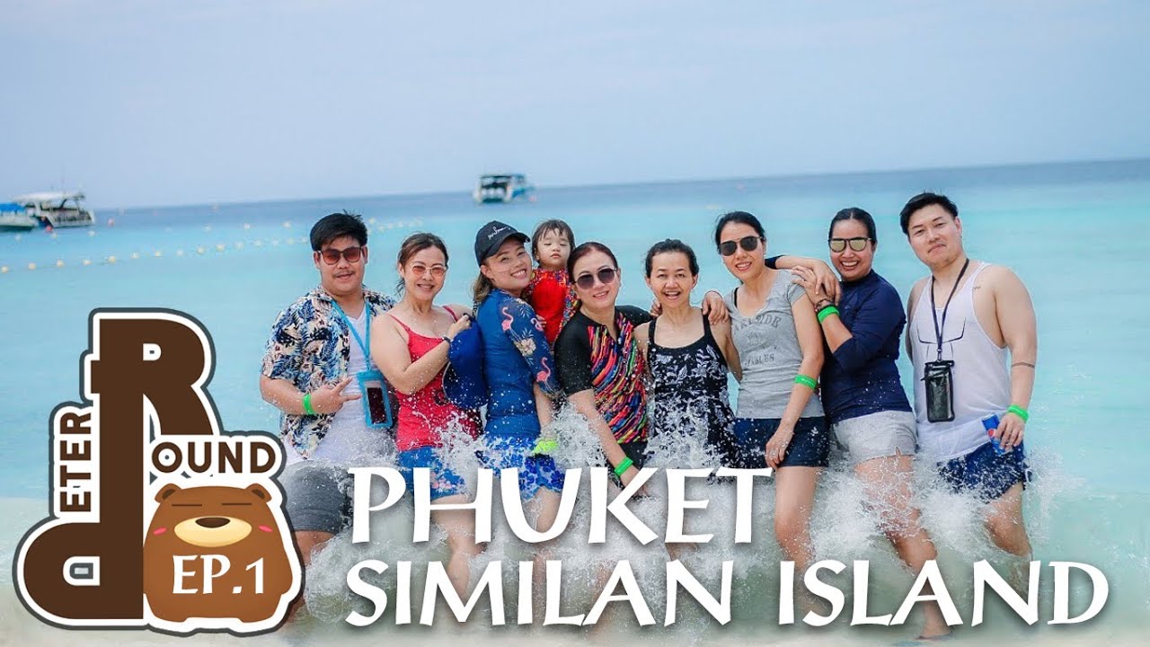 Travel with RoundPeter EP. 1 Phuket at Similan Island with Love Andaman