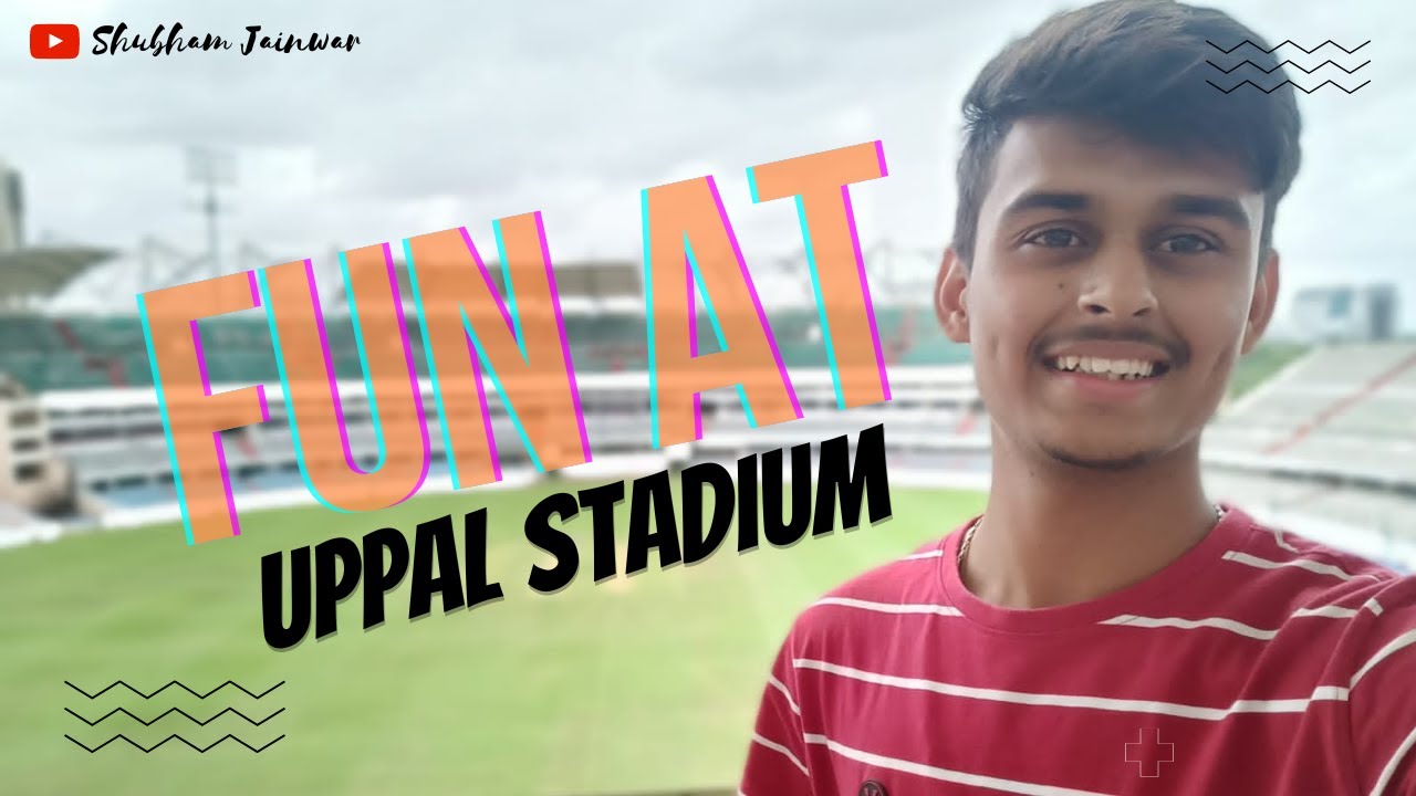 Fun At Rajiv Gandhi International Cricket Stadium| Hyderabad | Shubham Jainwar