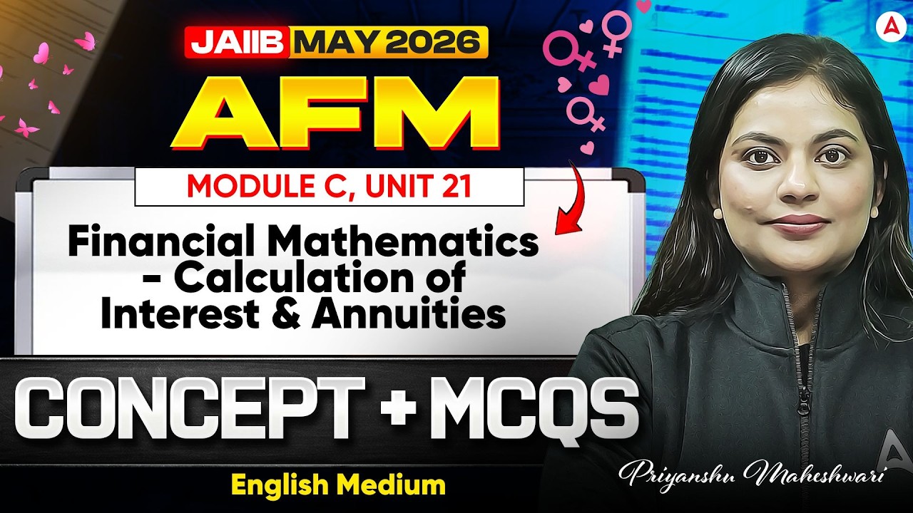 Занятия по финансовой математике JAIIB, май 2026 г. | Модуль C JAIIB AFM | Раздел 21 | Финансовая...