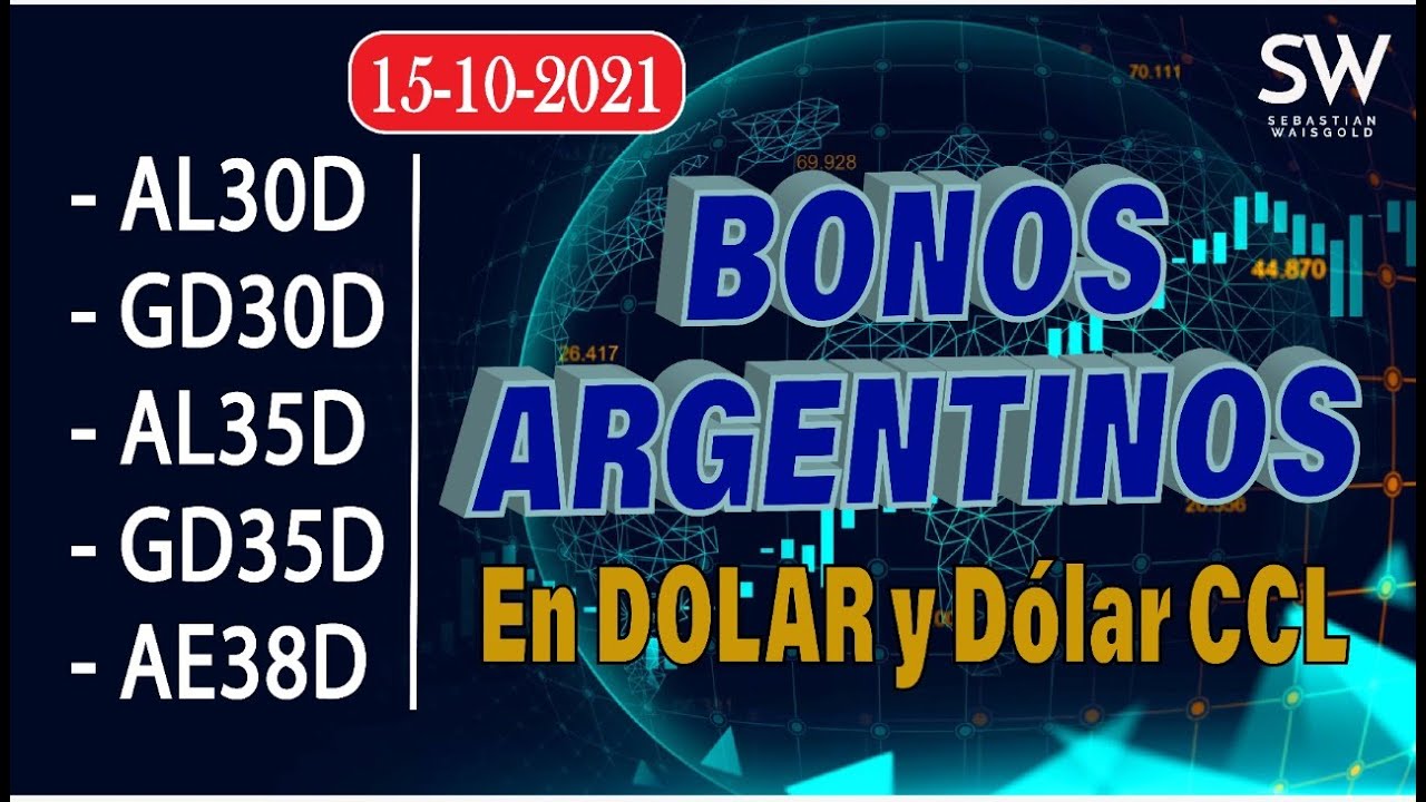 An&aacute;lisis de Bonos argentinos en d&oacute;lares #AL30D #GD30D #AL35D #GD35D #AE38D DOLAR CCL al 18-10-21