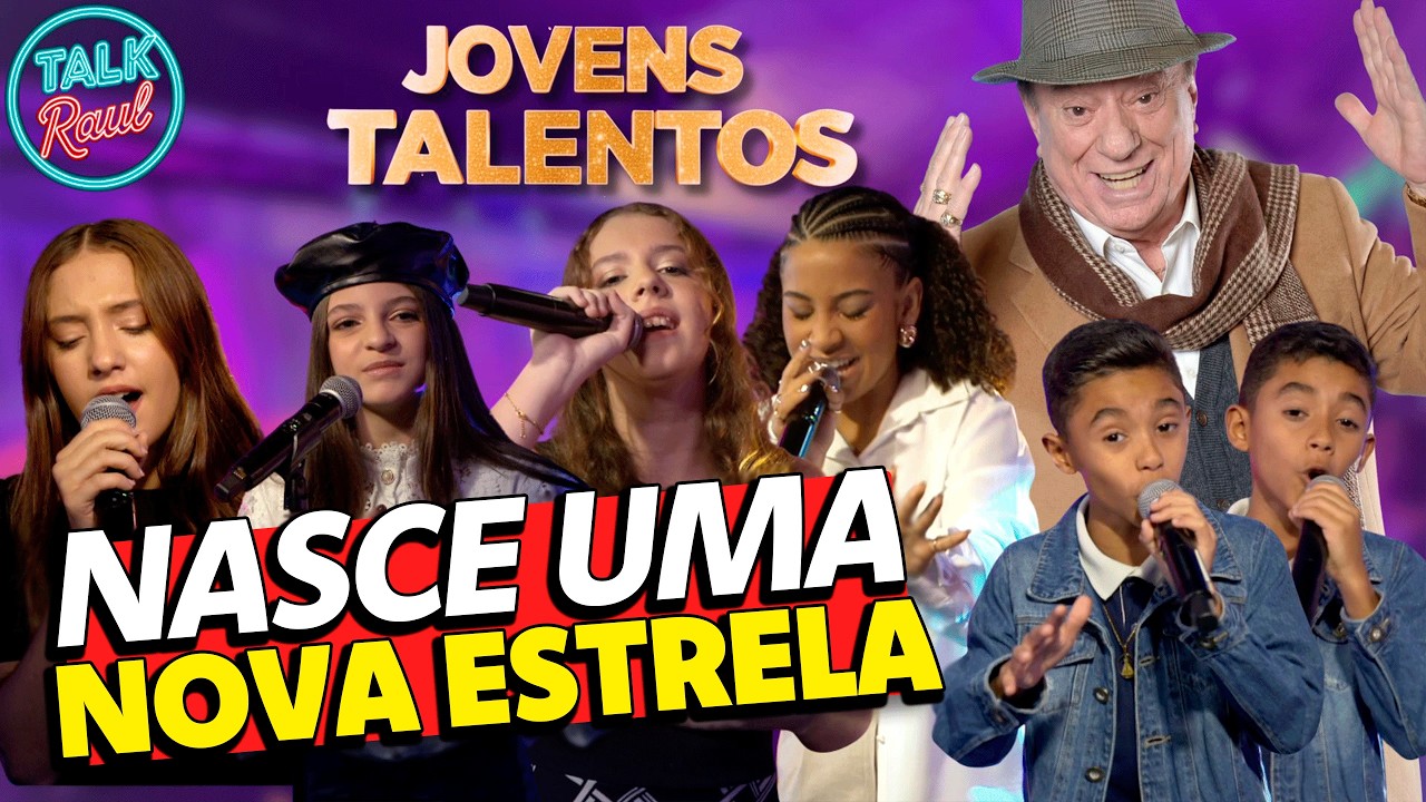 NASCE UMA NOVA ESTRELA - Quem ser&aacute;? | JOVENS TALENTOS | Talk Raul