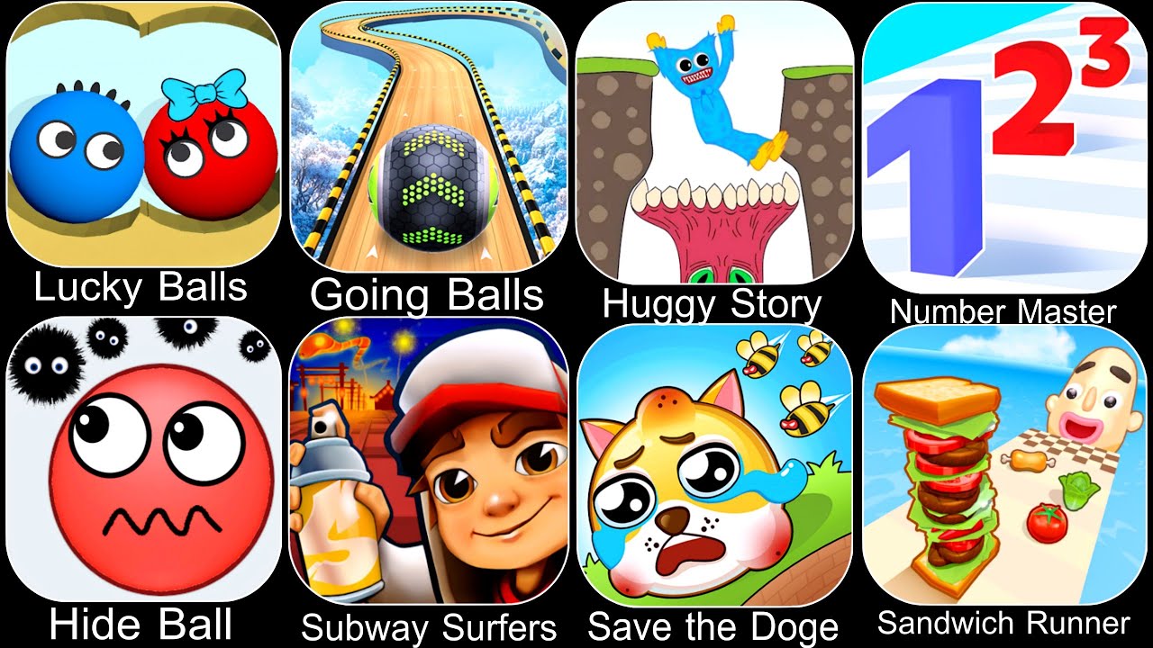 Lucky Balls,Going Balls,Huggy Story,Number Master,Hide Ball,Subway Surfers,Save the Doge