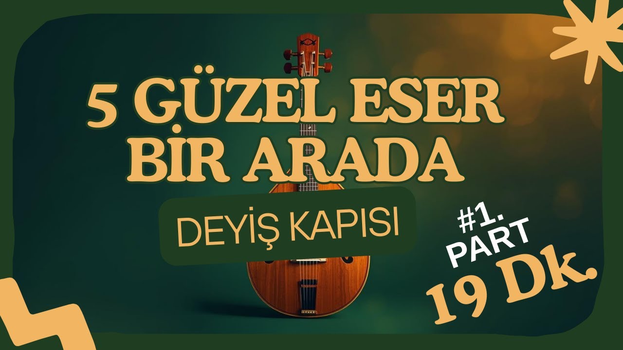 Deyiş Kapısı - 5 Güzel Eser Bir Arada / Part 1 #Deyişkapısı #halkmüziği #ilahimüzik #türküler