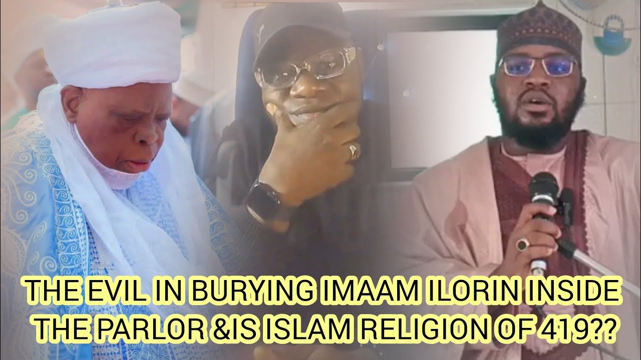 THE EVIL IN BURYING IMAAM ILORIN IN THE PARLOR AND IS ISLAM RELIGION OF 419 AS CLAIMED BY ONE ASISE