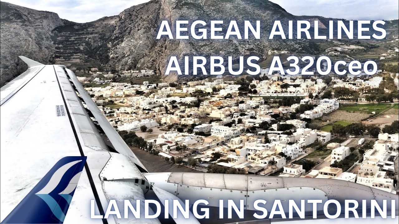 LANDING IN SANTORINI with Aegean Airlines A320