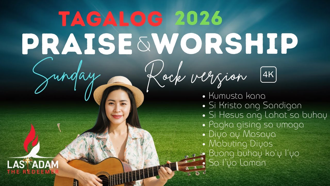Tagalog Praise & Worship 2026 | Sunday Line up #praise  #worship 
