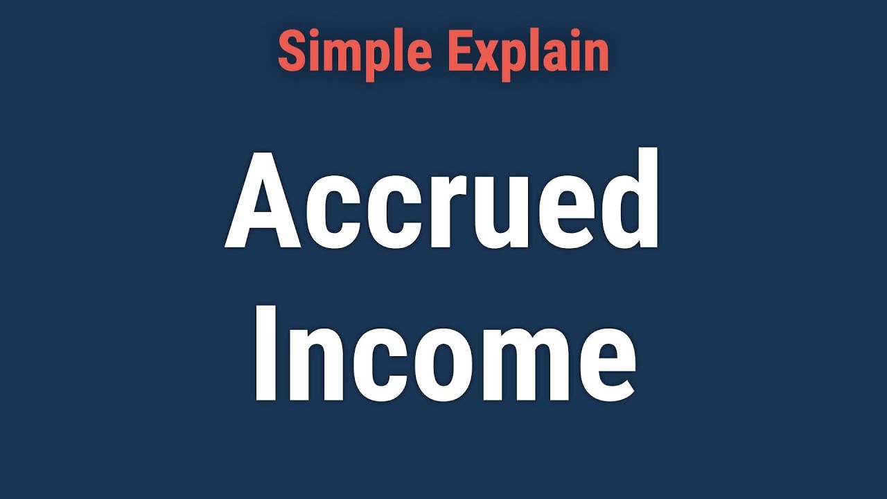 What Is Accrued Income?