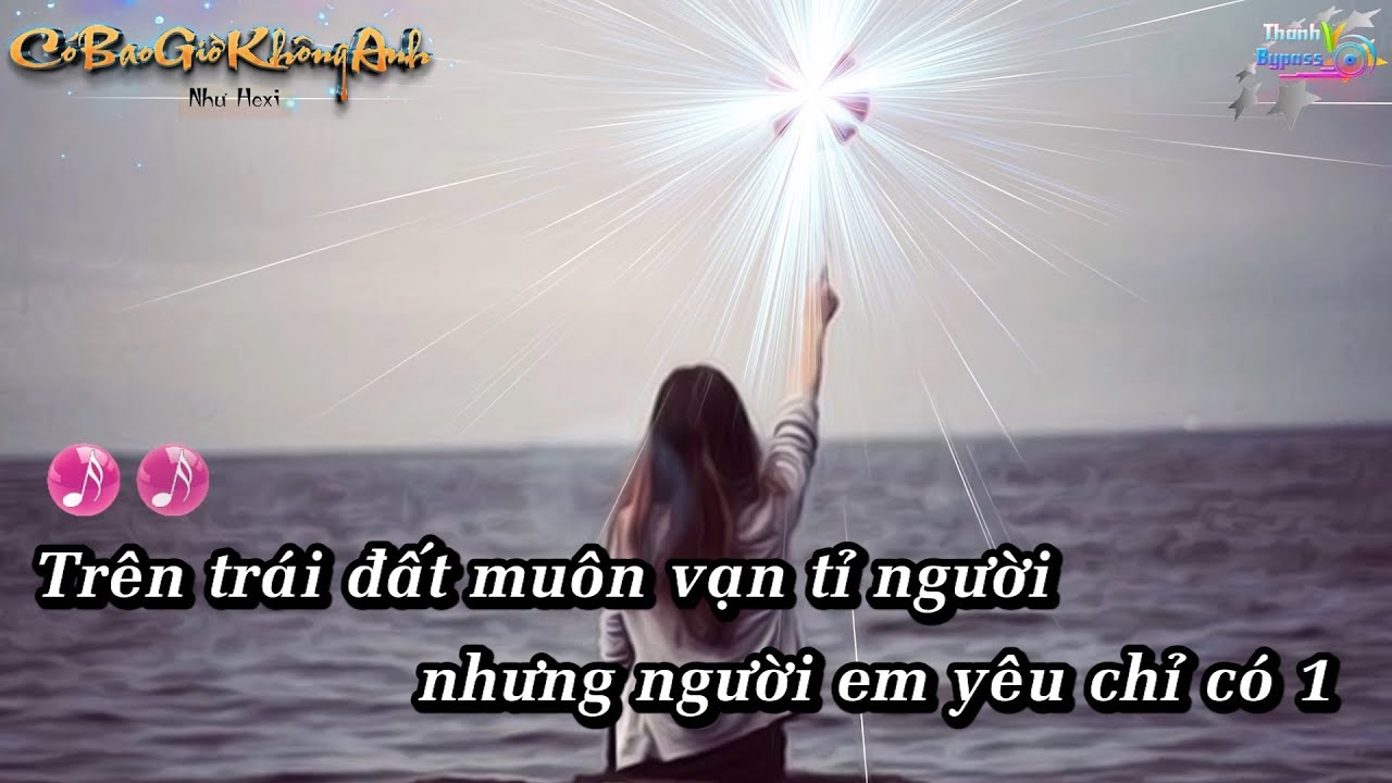 Có Bao Giờ Không Anh - Như Hexi Karaoke