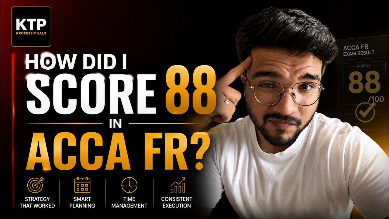 I Scored 88 in ACCA FR &mdash; Here's My Exact Strategy (Time Management + Mindset)