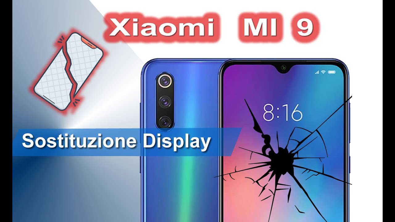 Xiaomi MI 9 - Sostituzione display - Display Replacement