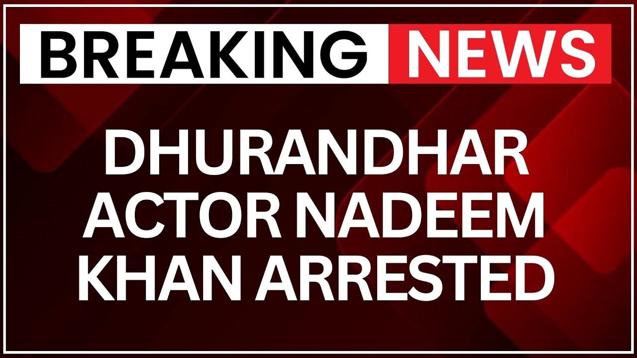 Dhurandhar Actor Nadeem Khan Arrested for Alleged Sexual Assault | Latest News | NewsX