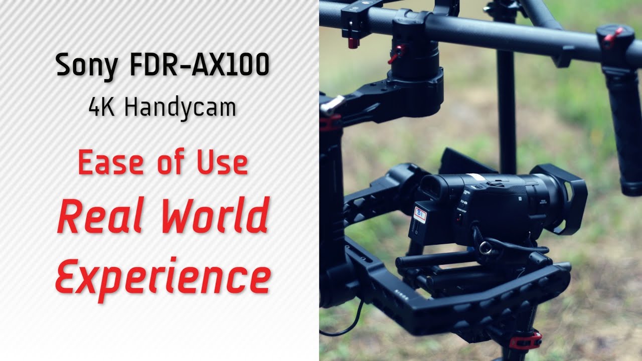 Handycam Review, Experience (4K video)- Sony AX100 Tutorial