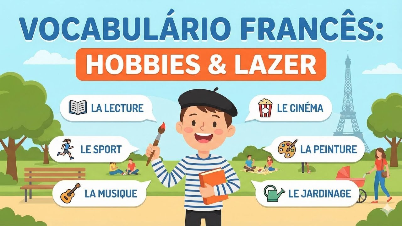🇫🇷 Hobbies e Lazer em Francês: Aprenda Vocabulário do Dia a Dia! 🎨⚽🎵