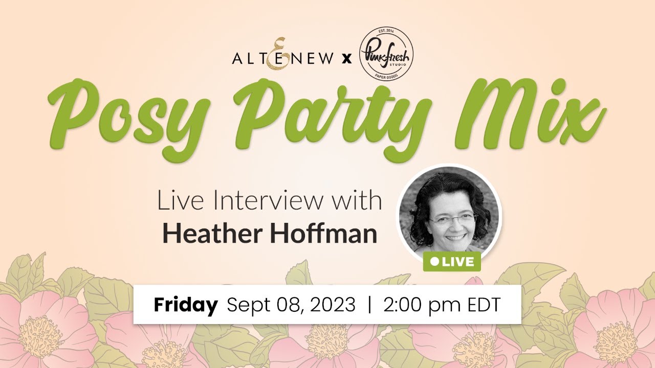 LIVE with Heather Hoffman! Posy Party Mix Interview!