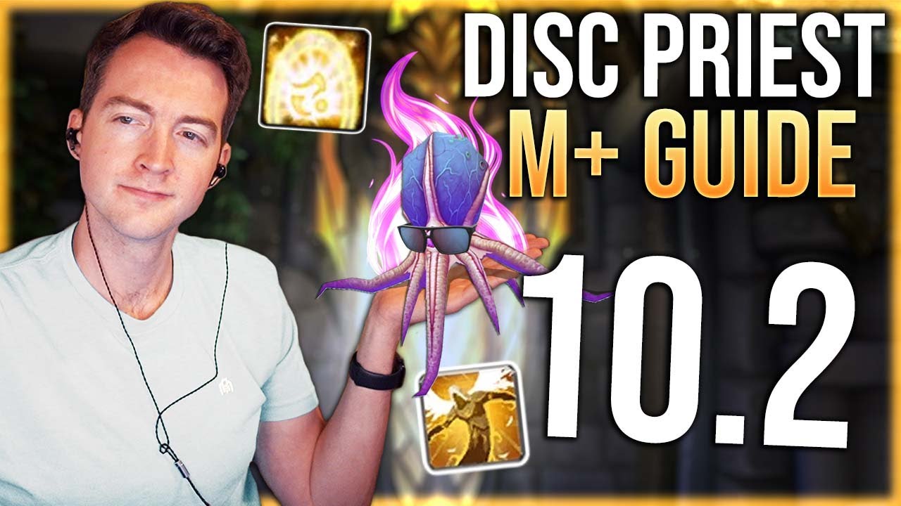 10.2 Disc Priest Mythic+ Guide for Season 3