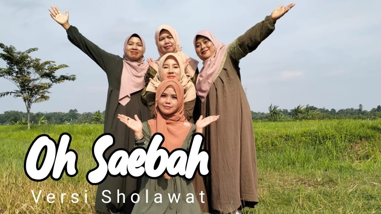 OH SAEBA VERSI SHOLAWAT ( Cover by. Qasidah Ummhahat )