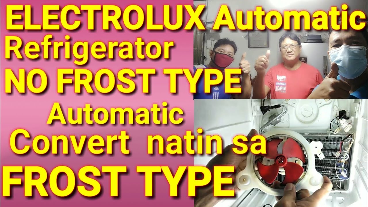 ELECTROLUX Refrigerator Automatic.NO FROST Type. Convert natin sa FROST TYPE