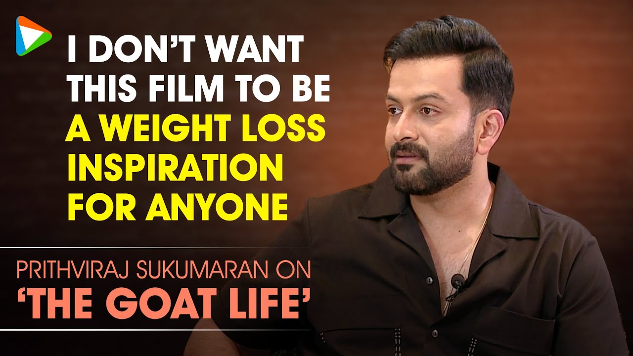 Prithviraj Sukumaran on ‘The Goat Life’: “As actor, your body is your primary instrument”