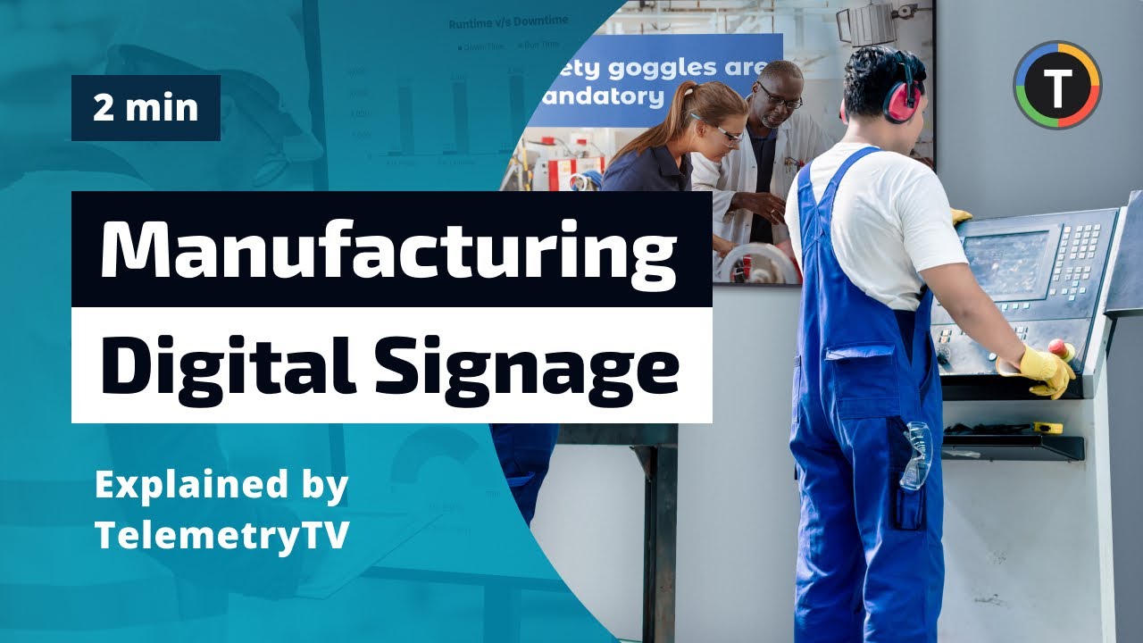 Digital Signage for Manufacturing Explained in Under 3 Minutes