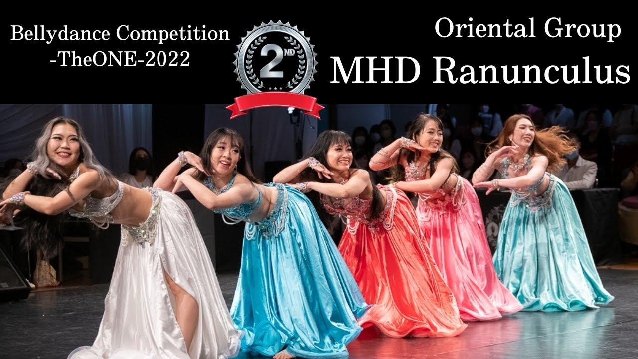 2位 MHD Ranunculus ：【Oriental Group 部門】Bellydance Competition-TheONE-2022