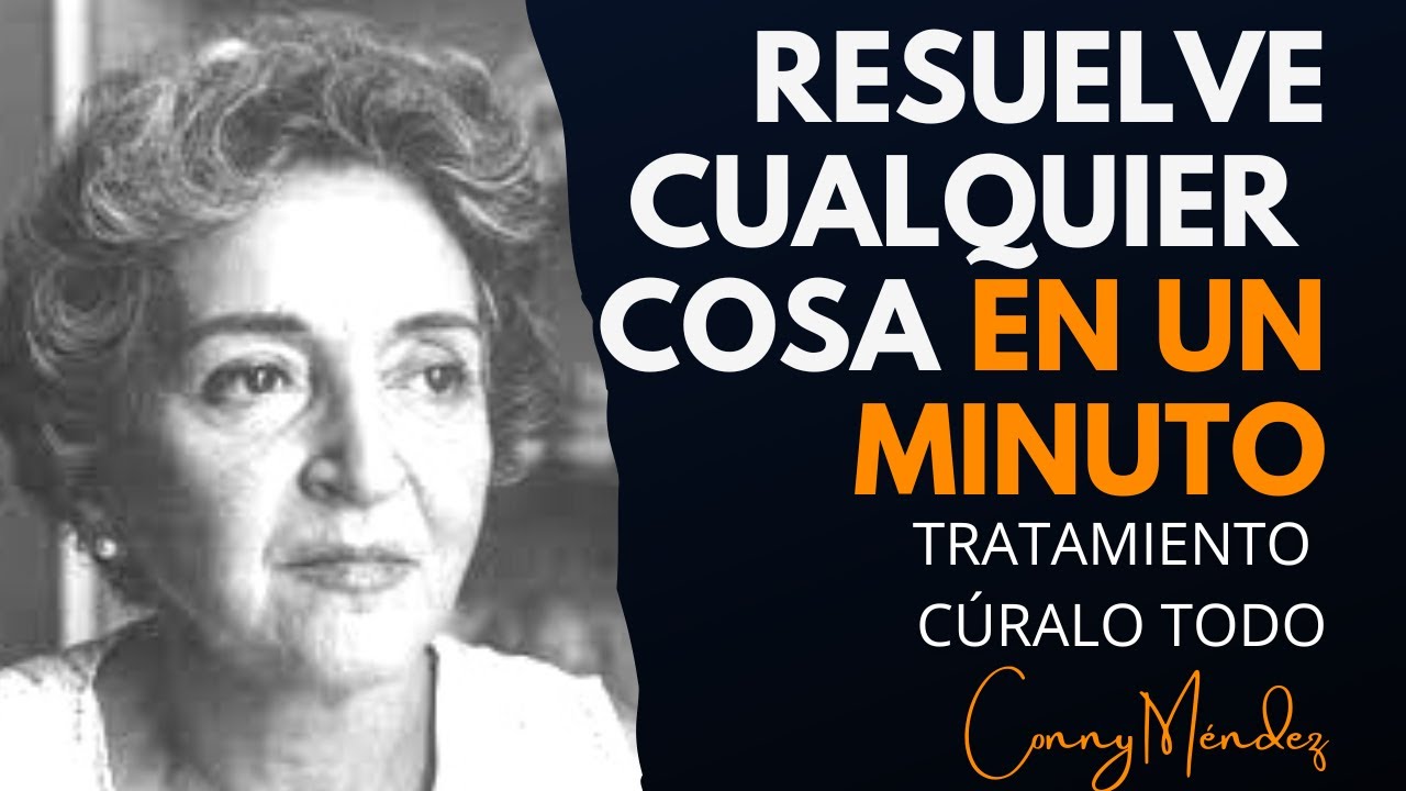 CONNY MÉNDEZ - CÚRALO TODO EN UN MINUTO (EJERCICIO DEL TRATAMIENTO INCLUIDO)