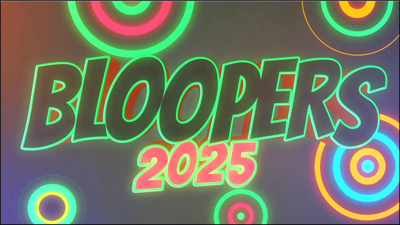 Bloopers 2025