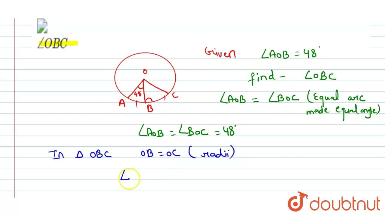 In the given figure, arc AB and arc BC are equal in length. If angleAOB = 48^(@), findangleOBC  ...