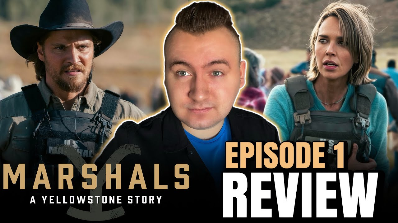A Pointless Spinoff? | Marshals Season 1 Episode 1 ‘Piya Wiconi’ Pilot REVIEW | Yellowstone Spinoff