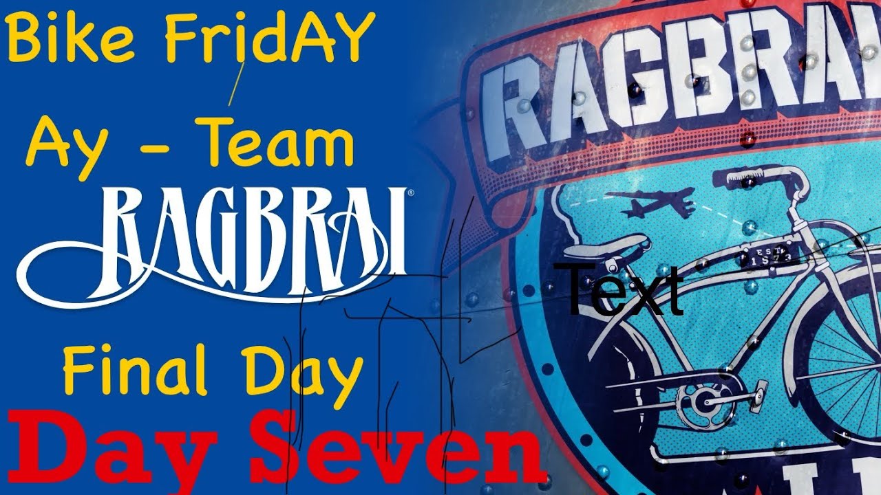 RAGBRAI 2025 - day seven (ride to the finish line)