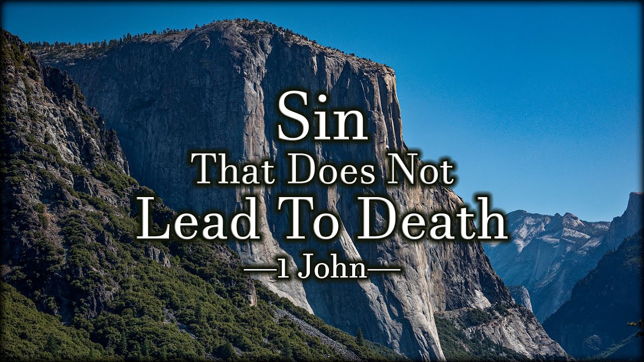 1 John - Sin That Does Not Lead To Death (02 November 2025)