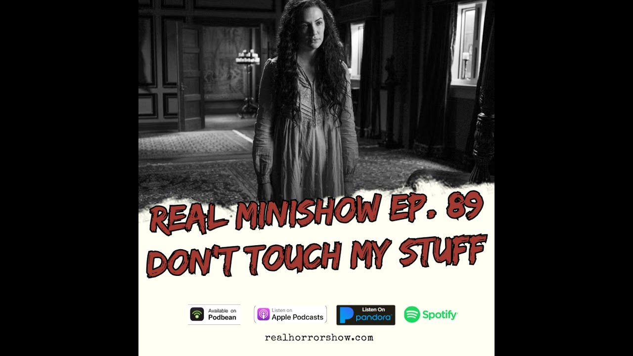 Real Minishow Ep. 89 - Don't Touch My Stuff