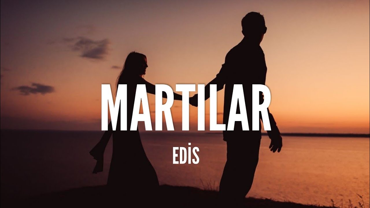 Edis / Martılar (Lyrics)